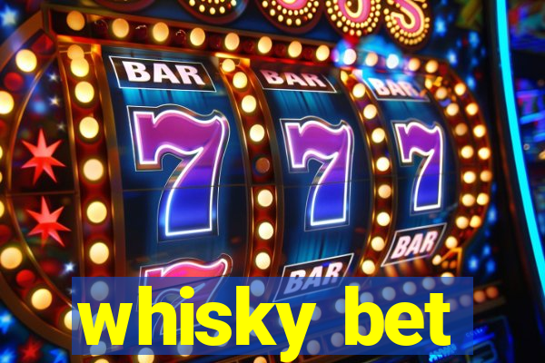 whisky bet